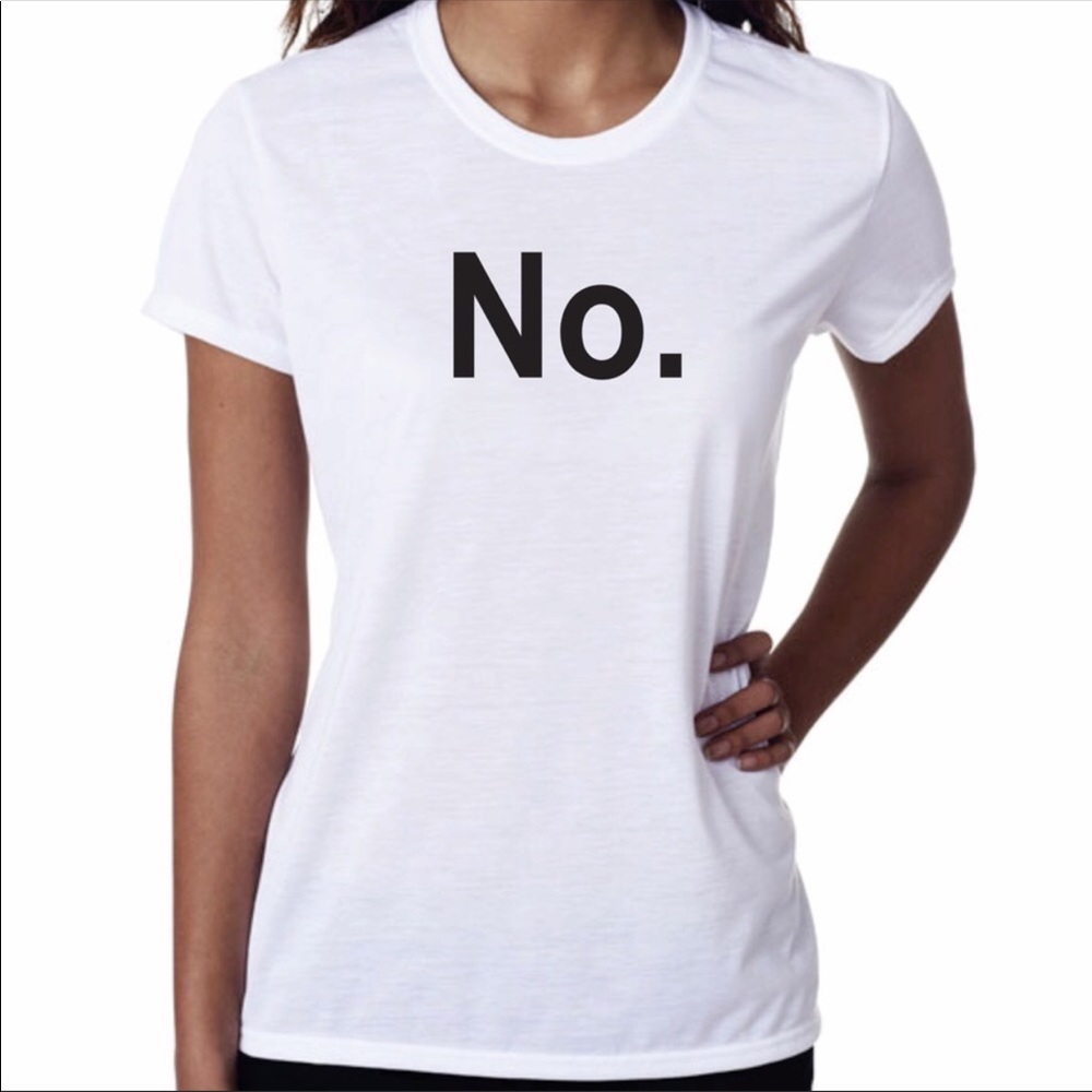 "No" graphic tee 100% pre-shrunk cotton